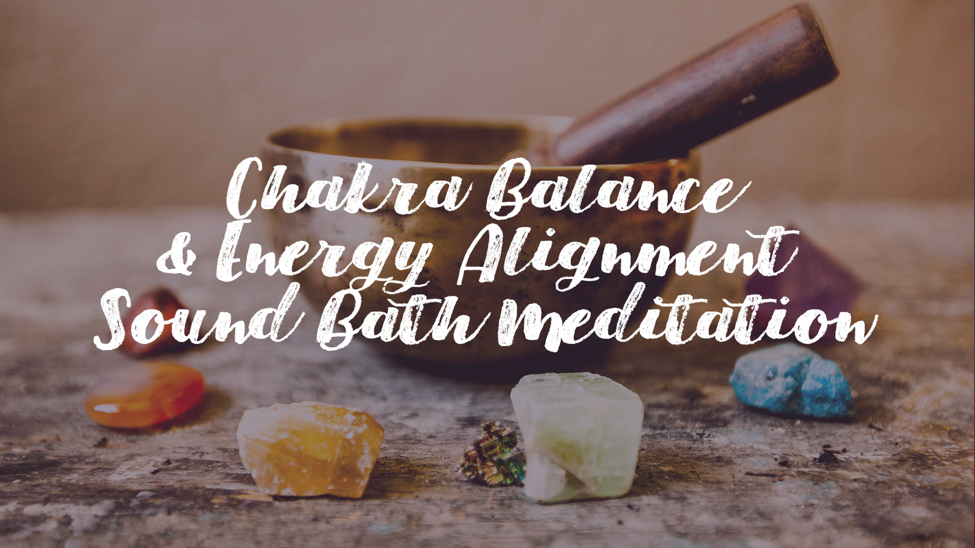 Chakra Balance & Energy Alignment Sound Bath Meditation