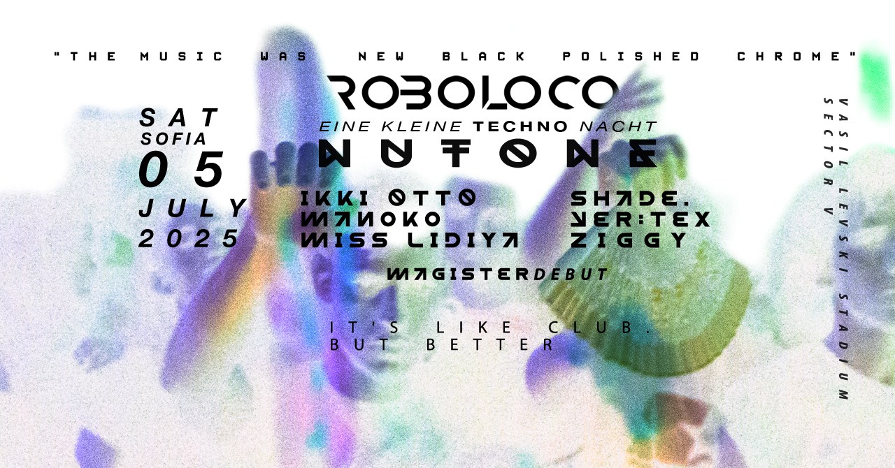 ROBOLOCO :: EINE KLEINE TECHNO NACHT 066 :: NUTONE SOFIA :: SAT 5 JULY