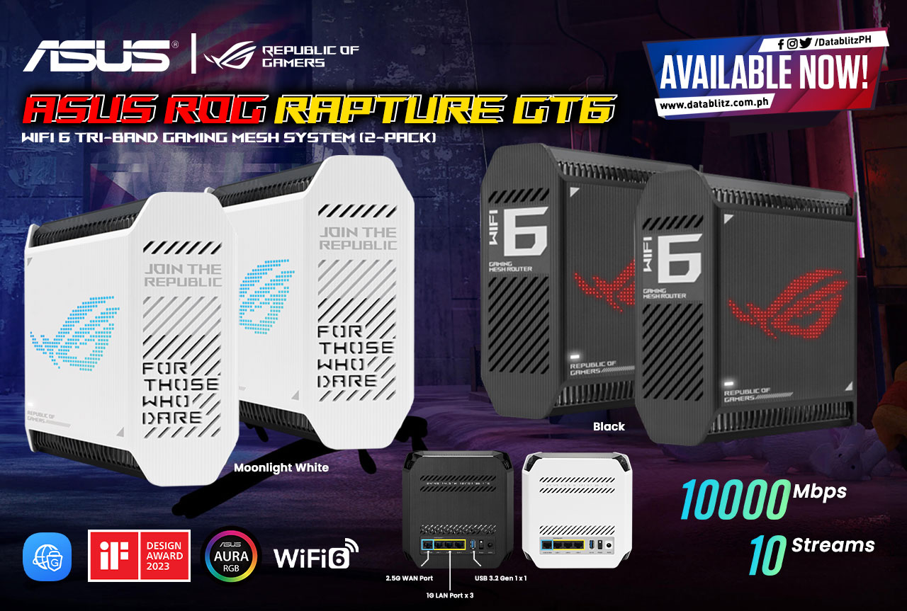 DataBlitz - MORE BANDWIDTH, MASSIVE CAPACITY. ASUS ROG Rapture GT6 WiFi ...