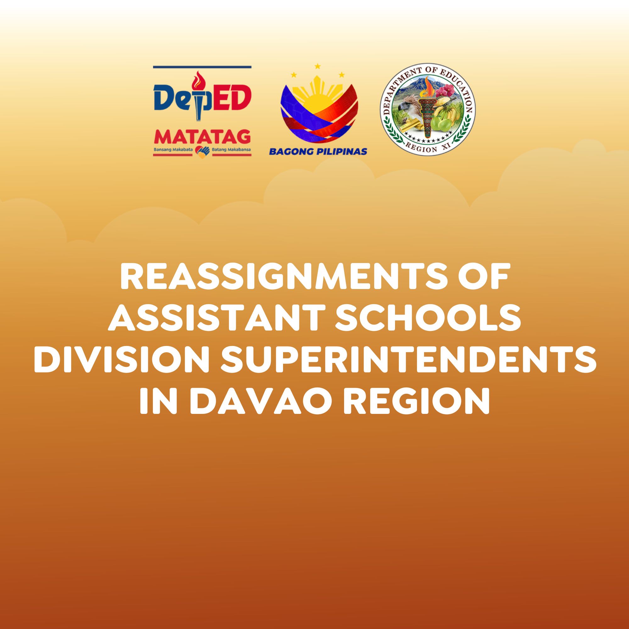 DEPED Region XI - 𝐋𝐎𝐎𝐊: Reassignments of Assistant Schools... | Facebook