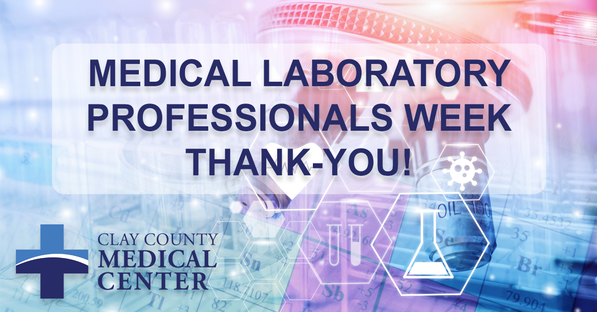 Every day, laboratorians... - Clay County Medical Center | Facebook