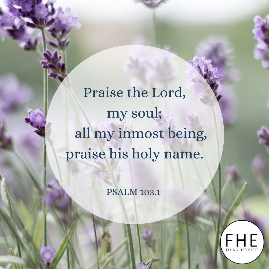 Fixing Her Eyes - Good Morning! Praise the Lord, my soul;... | Facebook