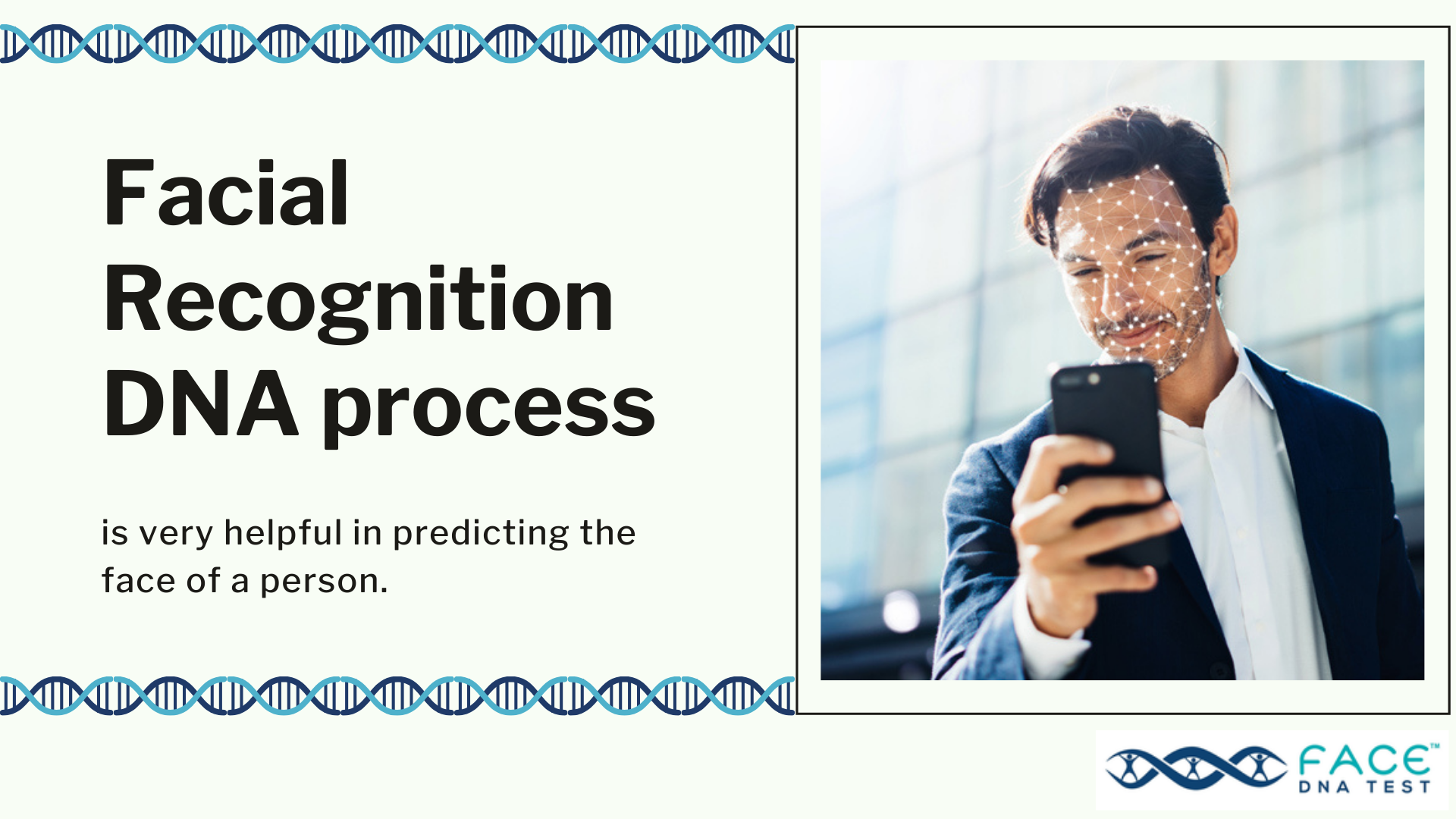 Face DNA Test - Facial Recognition DNA process is very...