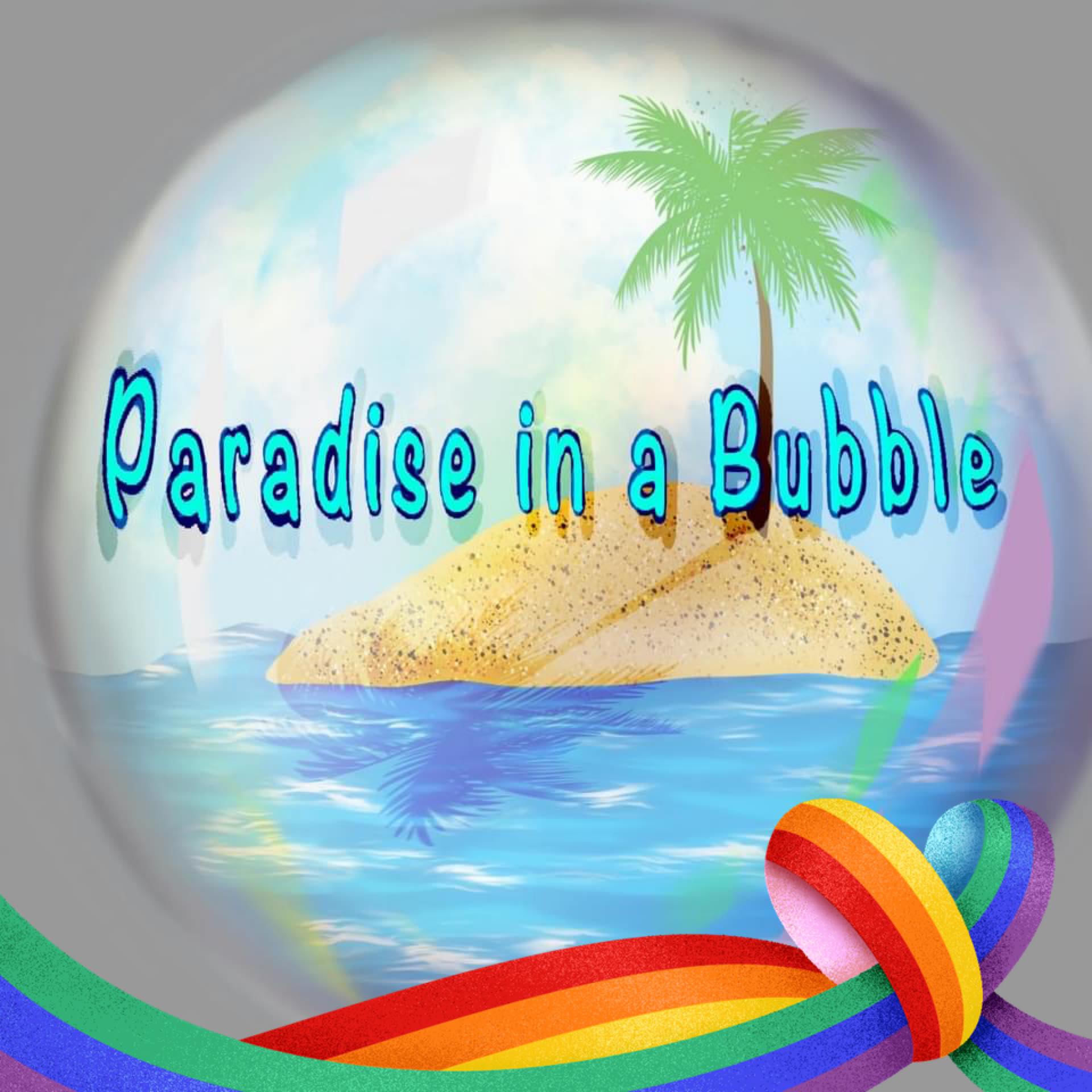 Paradise in a Bubble