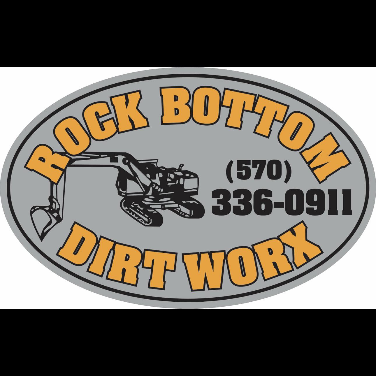 Rock Bottom Dirt Worx LLC... - Rock Bottom Dirt Worx LLC