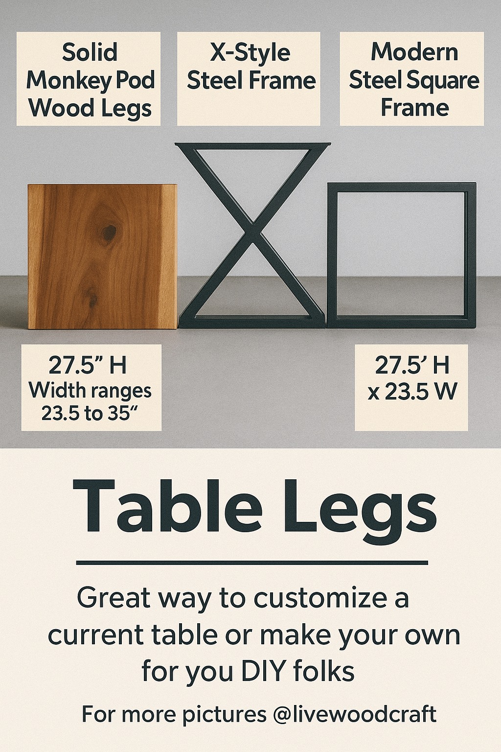 Custom Table Legs – 3 Styles | Steel & Solid Monkey Pod Wood | DIY ...