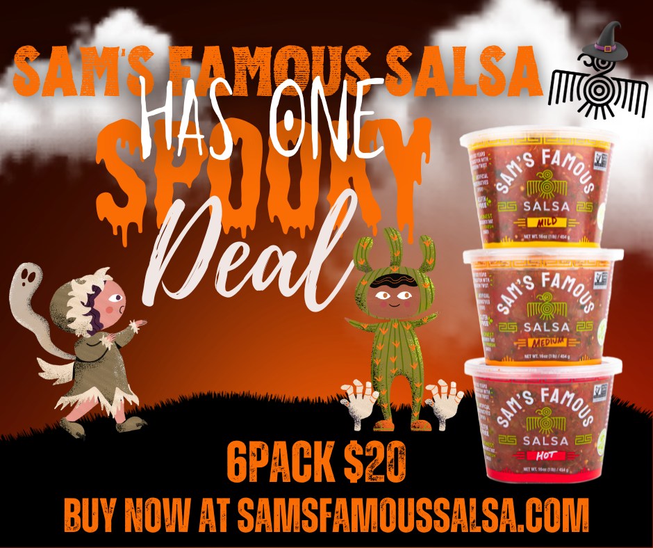 Sam's - Witch way to the party? Sam's Famous Salsa has a MONSTER deal ...