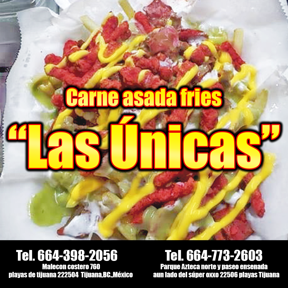 CARNE ASADA FRIES lasunicas Home Tijuana Baja CARNE ASADA FRIES lasunicas Home Tijuana Baja
