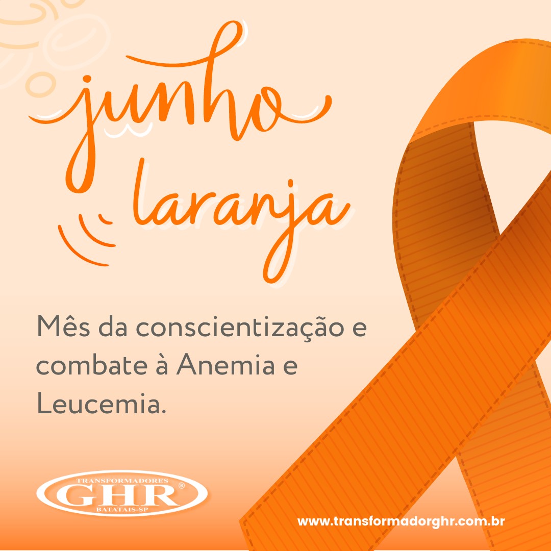 O Junho Laranja é dedicado ao... - GHR Transformadores | Facebook