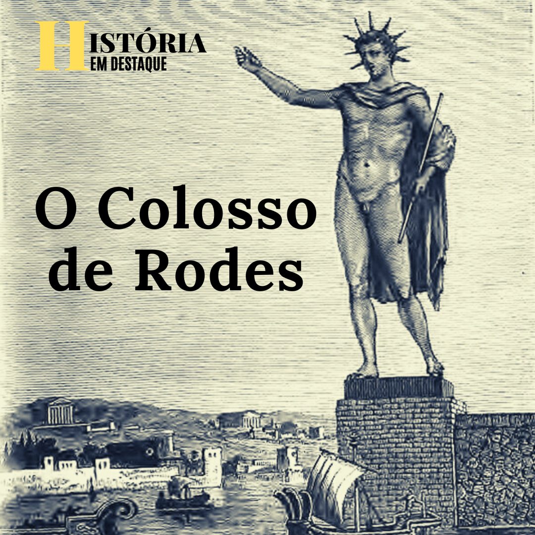 O Colosso de Rodes O Colosso de... - História em Destaque