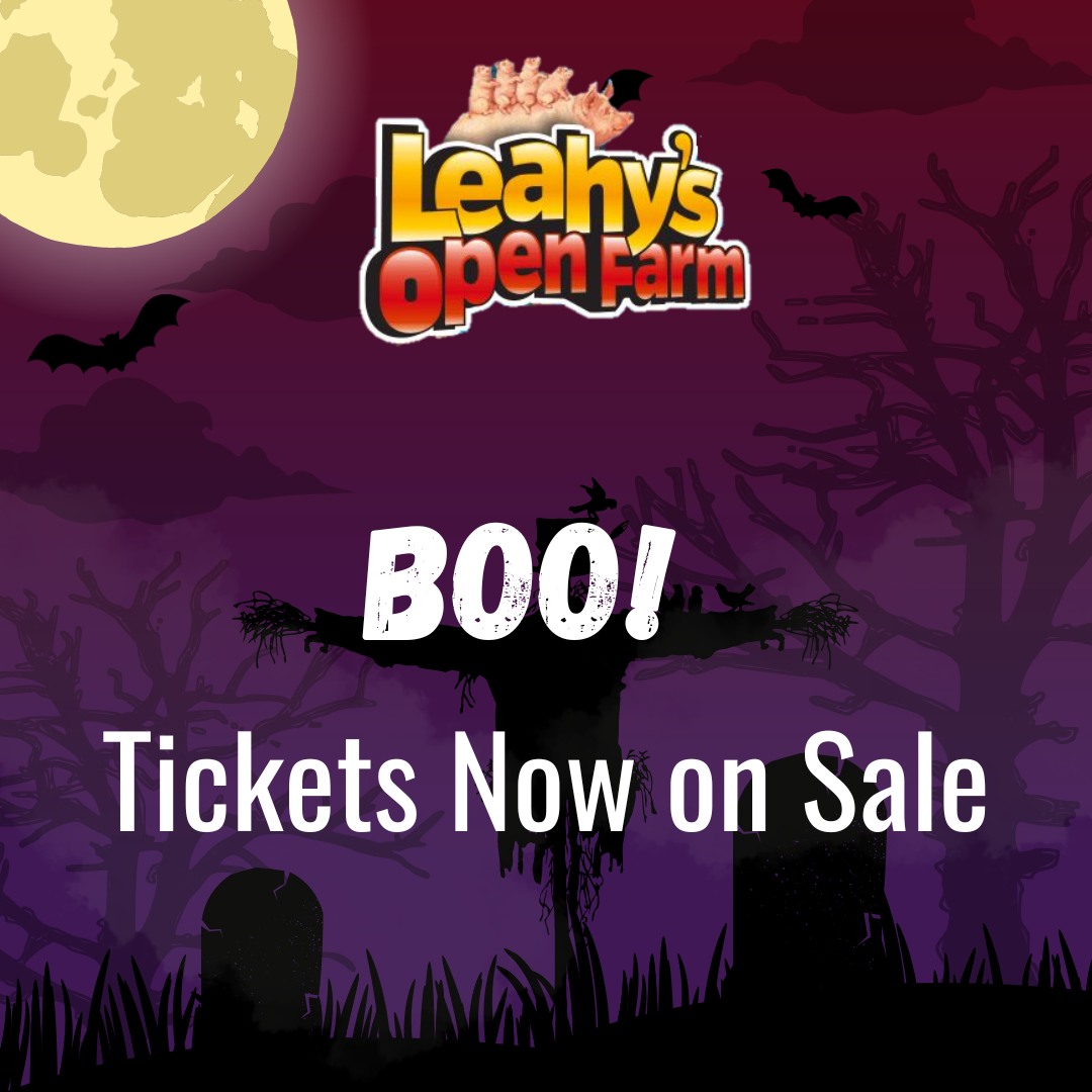 🎃 BOO TICKETS NOW ON SALE! 🎃 Leahys... - Leahys Open Farm | Facebook
