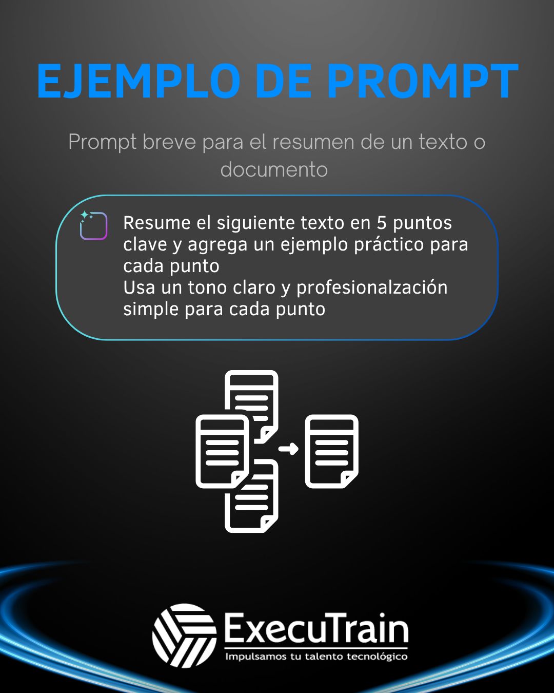 ExecuTrain - ¿Sabías que un buen prompt puede cambiarlo todo? Con ...