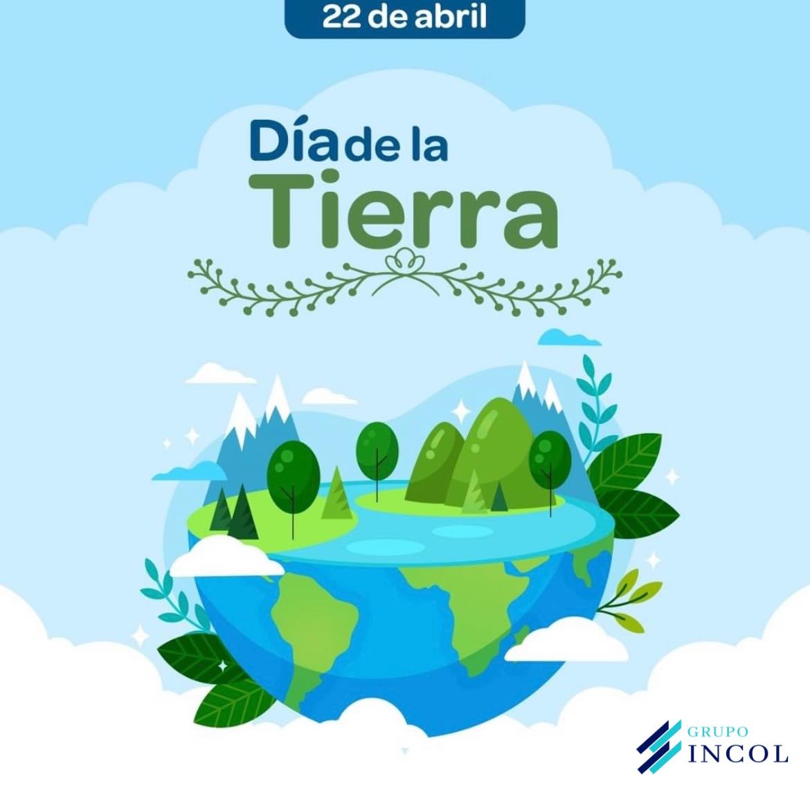 GRUPO INCOL - ¡ Día Internacional de la Tierra ! 🌍 💚 Les...