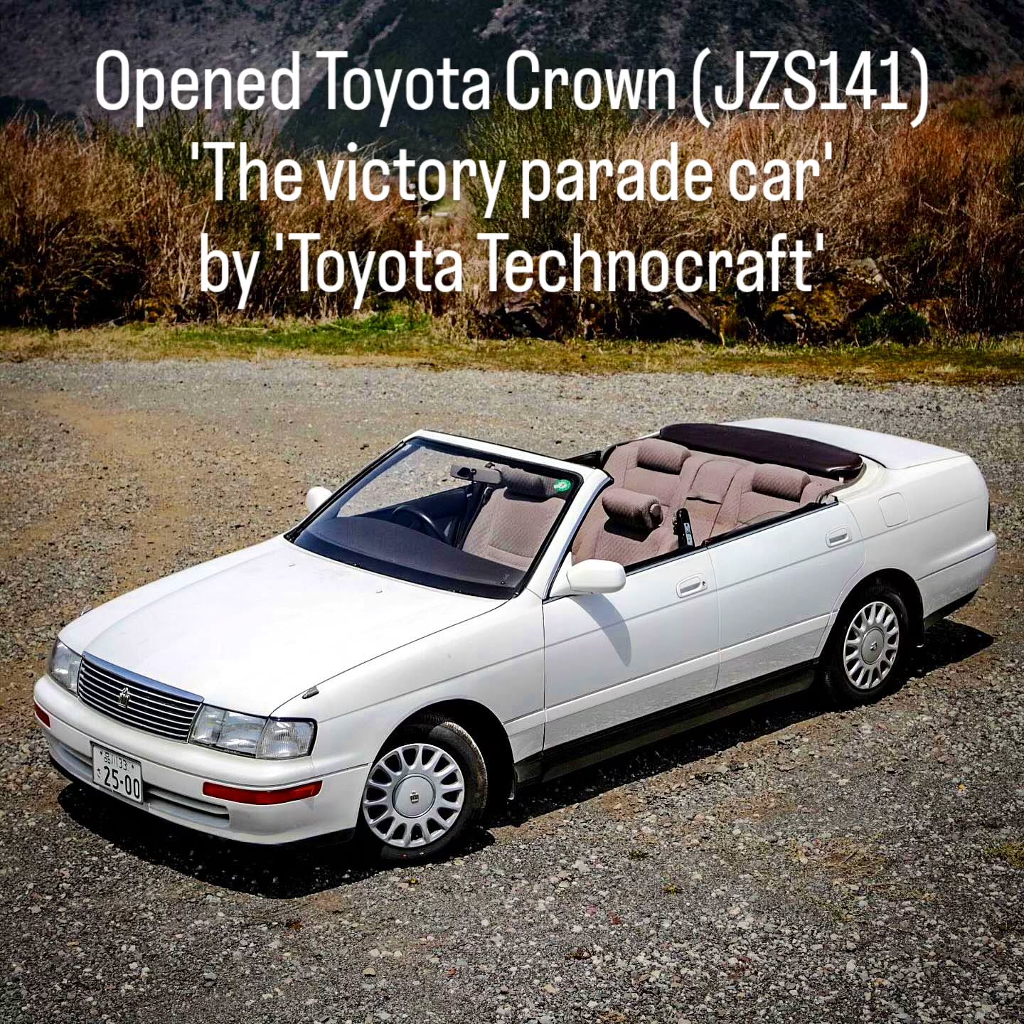 Opened Toyota Crown (JZS141) 'The victory parade car' by 'Toyota