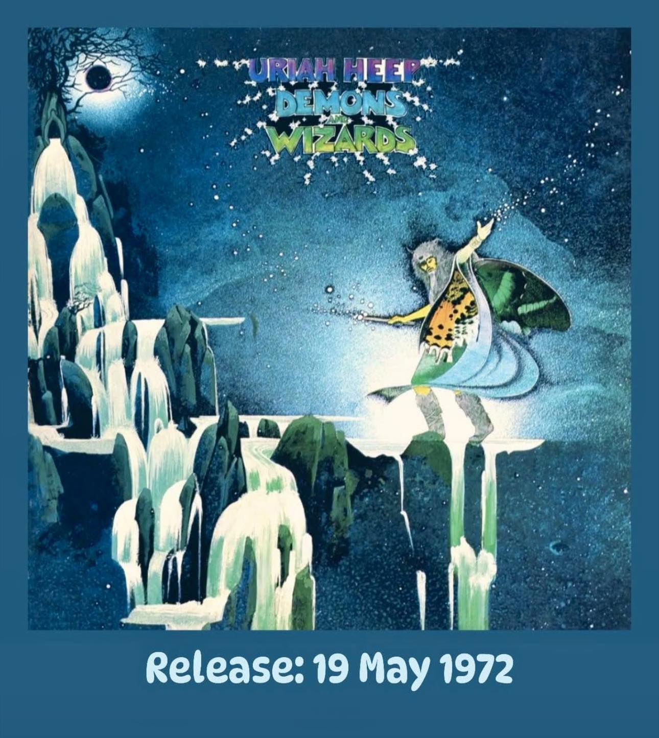 Uriah Heep's iconic album Demons and Wizards released 53 years ago