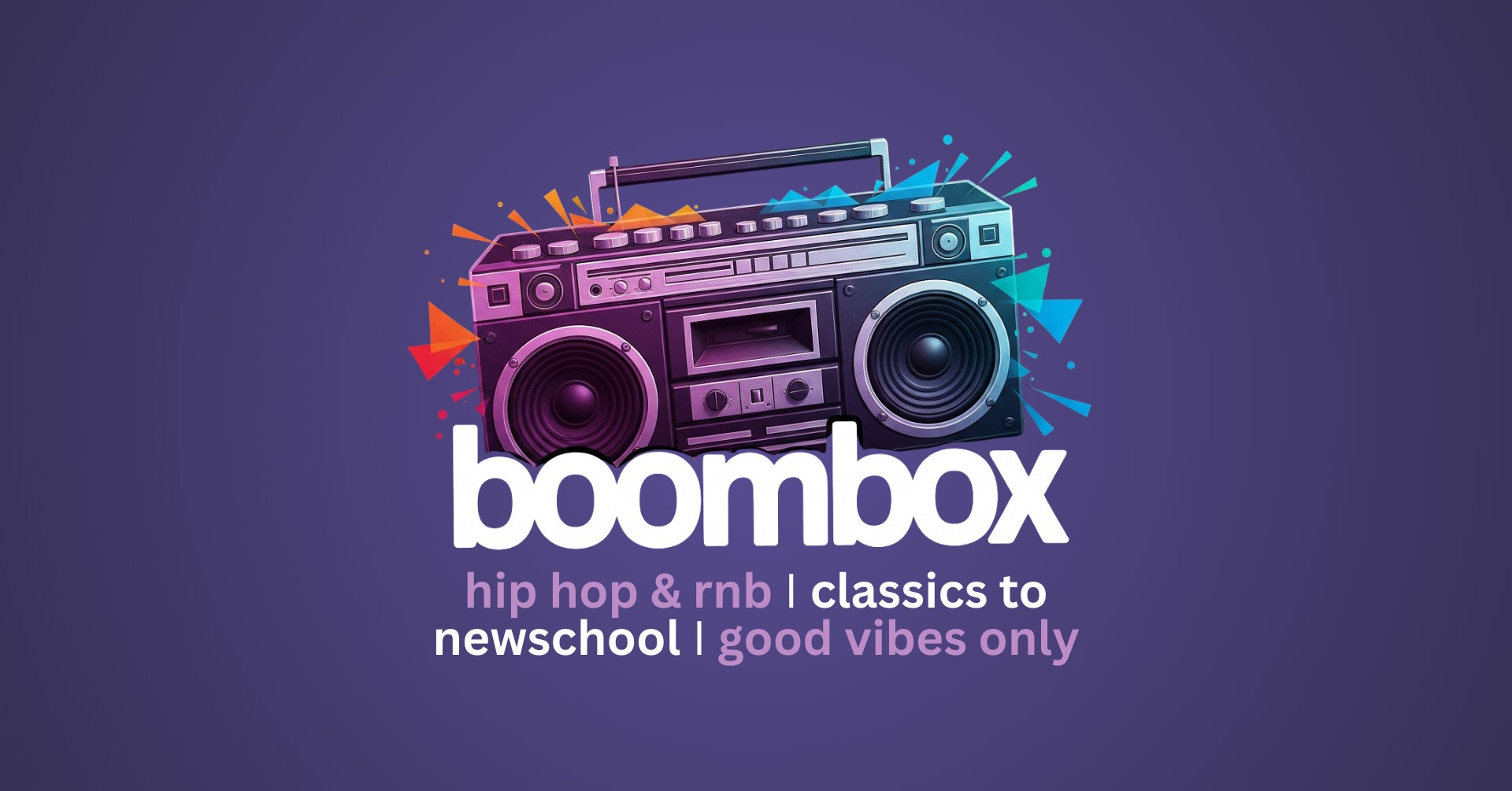 BOOMBOX - HIP HOP & RNB | classics to newschool | good vibes only!