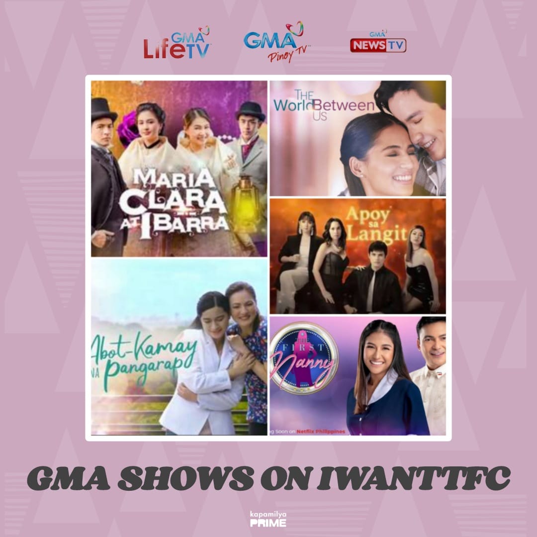 Kapamilya - KAPAMILYA x KAPUSO GMA shows on IwantTFC ------------ ABS ...