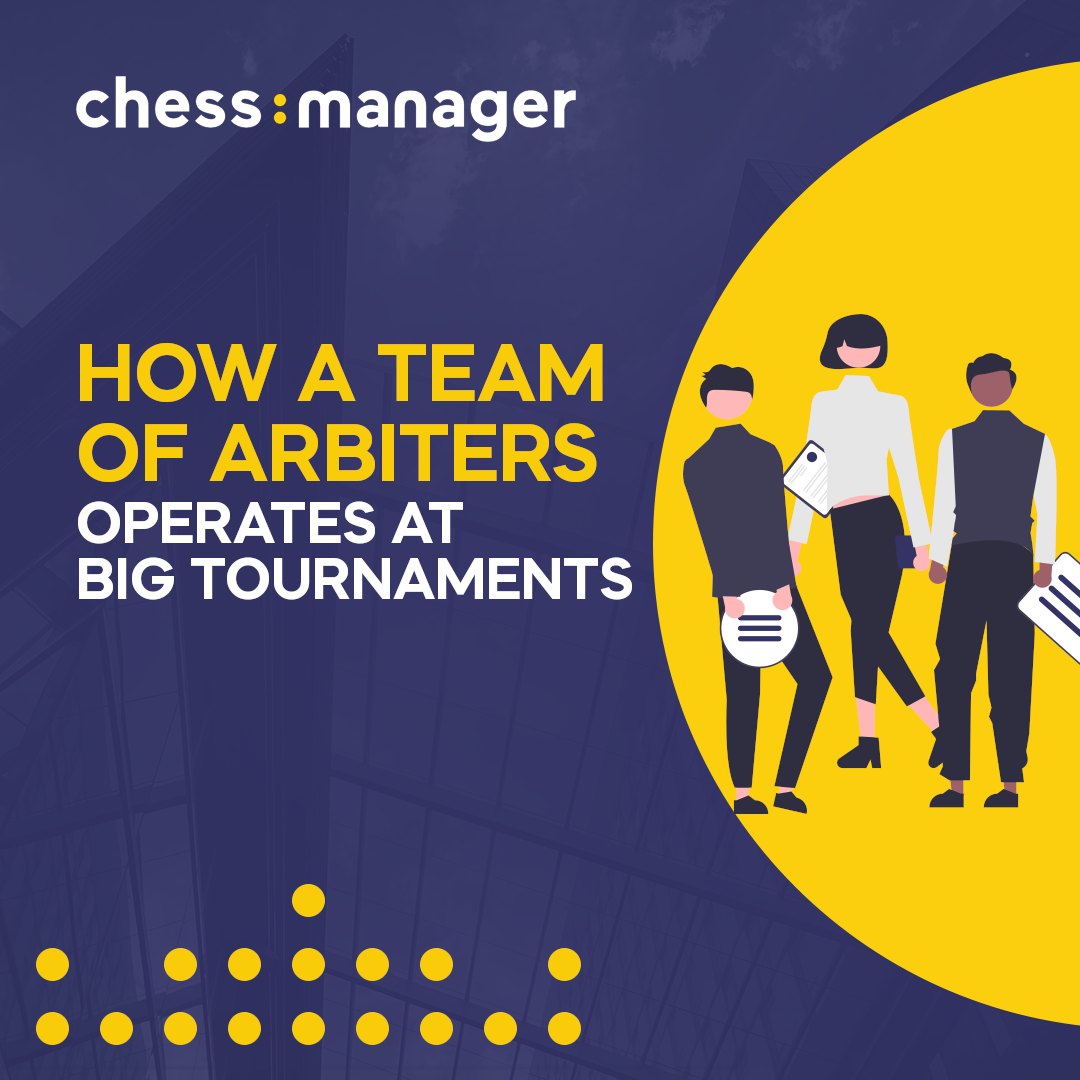 ChessManager - Ever wondered how a team of chess arbiters...
