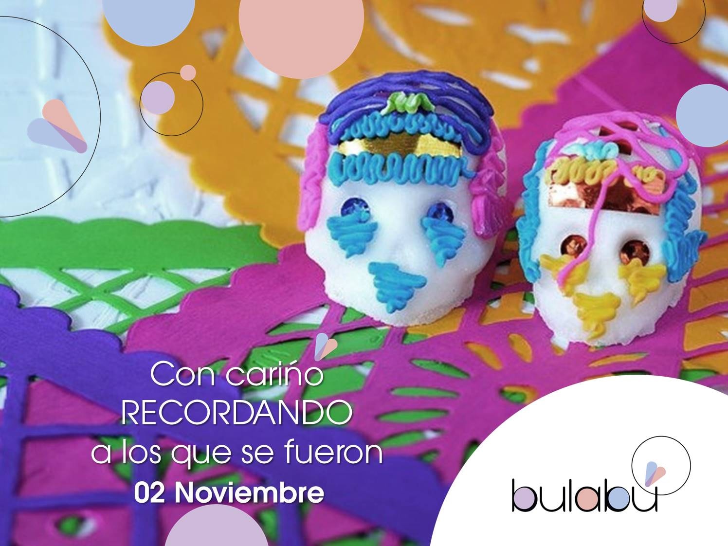 Bulabu.mx - 02 de Noviembre - Día de Muertos 🌸💀🌸... | Facebook