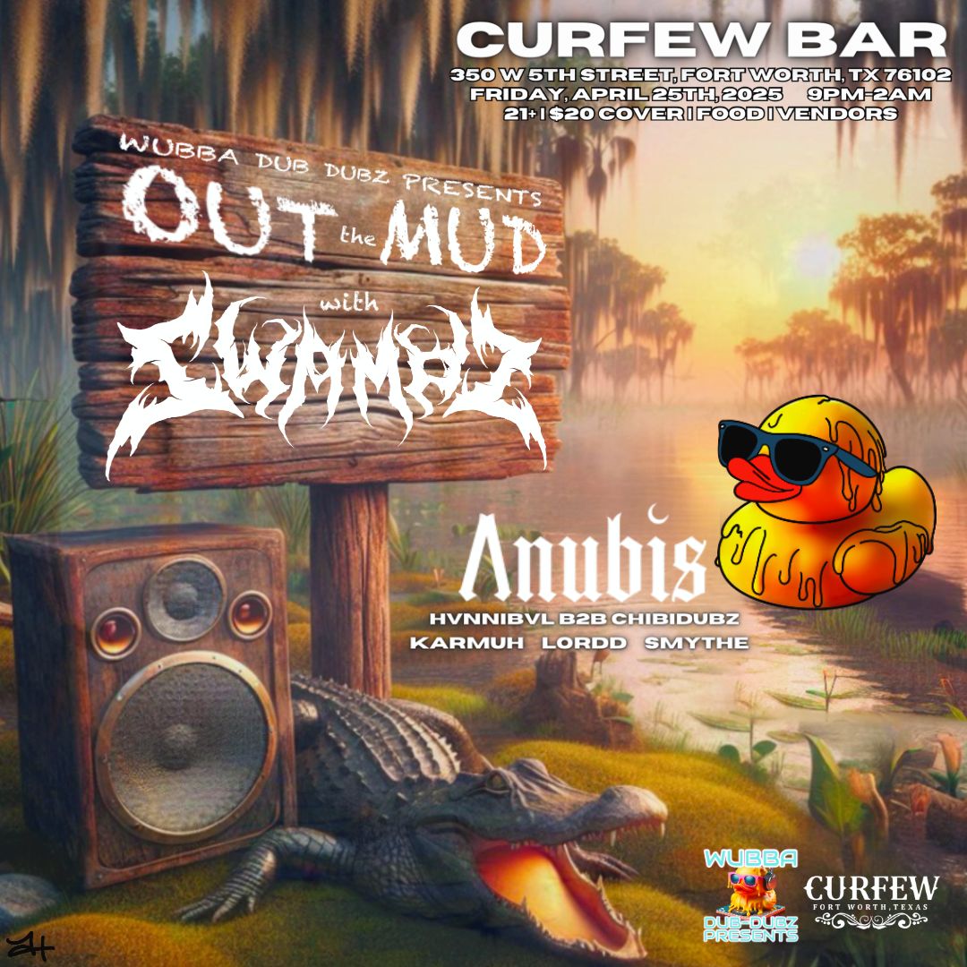 Wubba Dub Dubz Presents: Out the Mud with Swampz