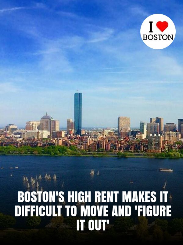 I Love - Boston's High Rent Makes it Difficult to Move and 'Figure it ...
