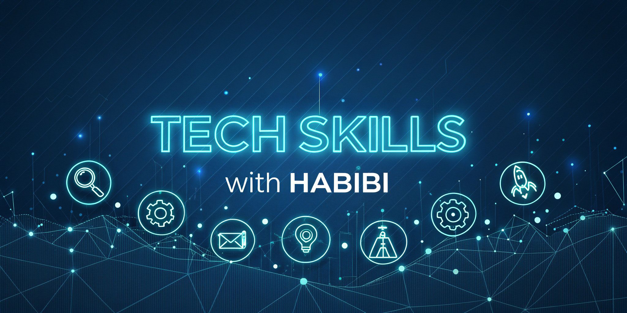 Tech Skills with Habibi