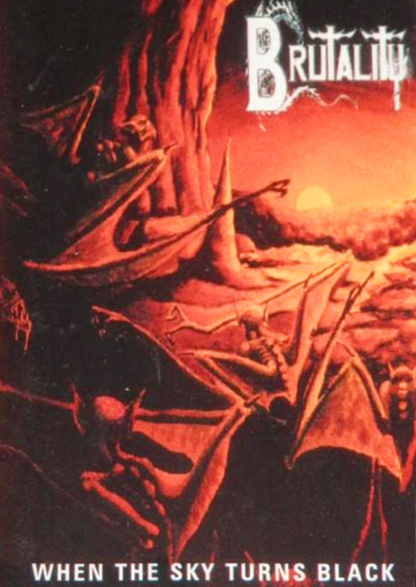 Brutality Album: When the Sky Turns Black. Release date: July 1994