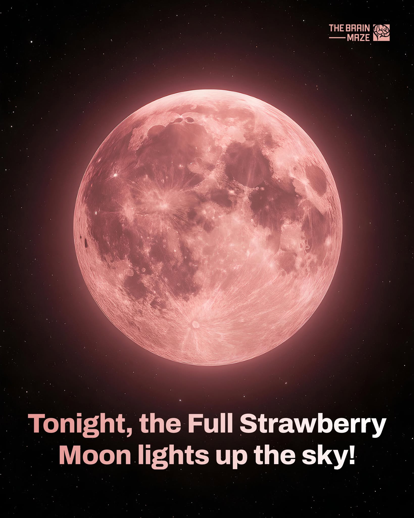 The Brain - 🌕 June 11, 2025 – The Full Strawberry Moon Rises Tonight ...