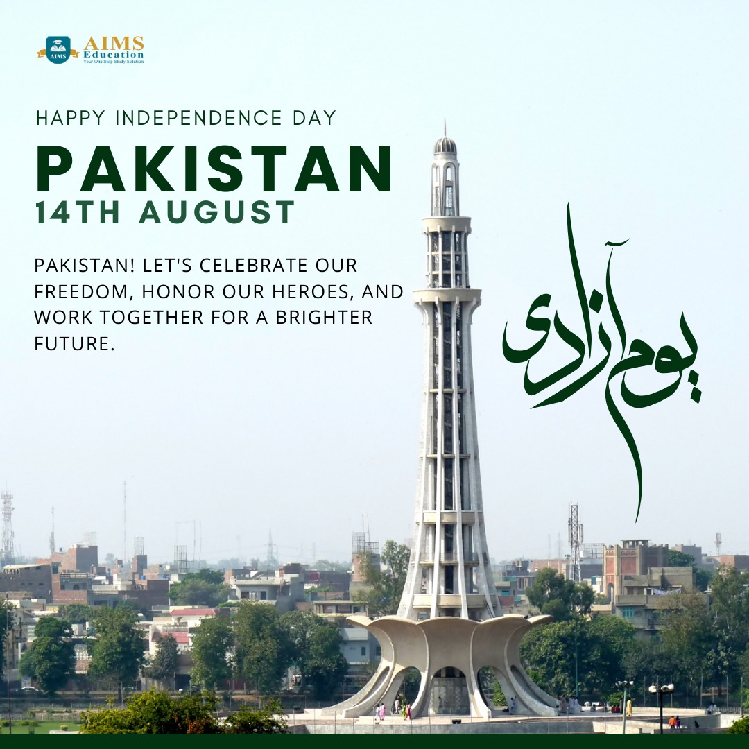 AIMS - Happy Independence Day, Pakistan! Let’s honor our past, cherish ...