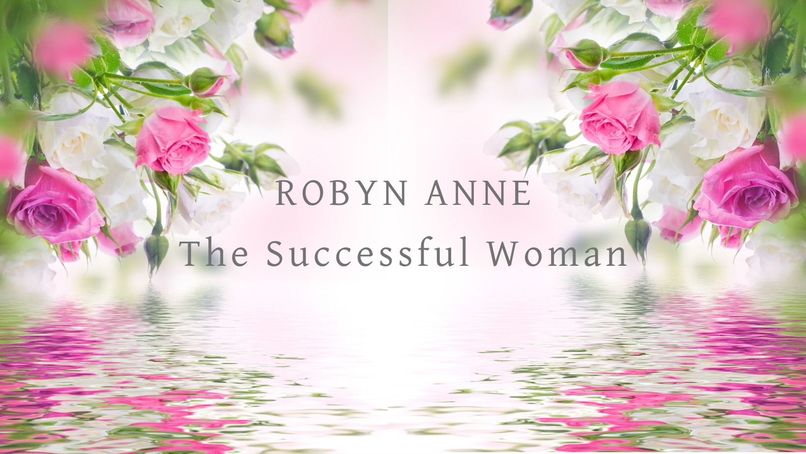 Robyn Anne - The Successful Woman