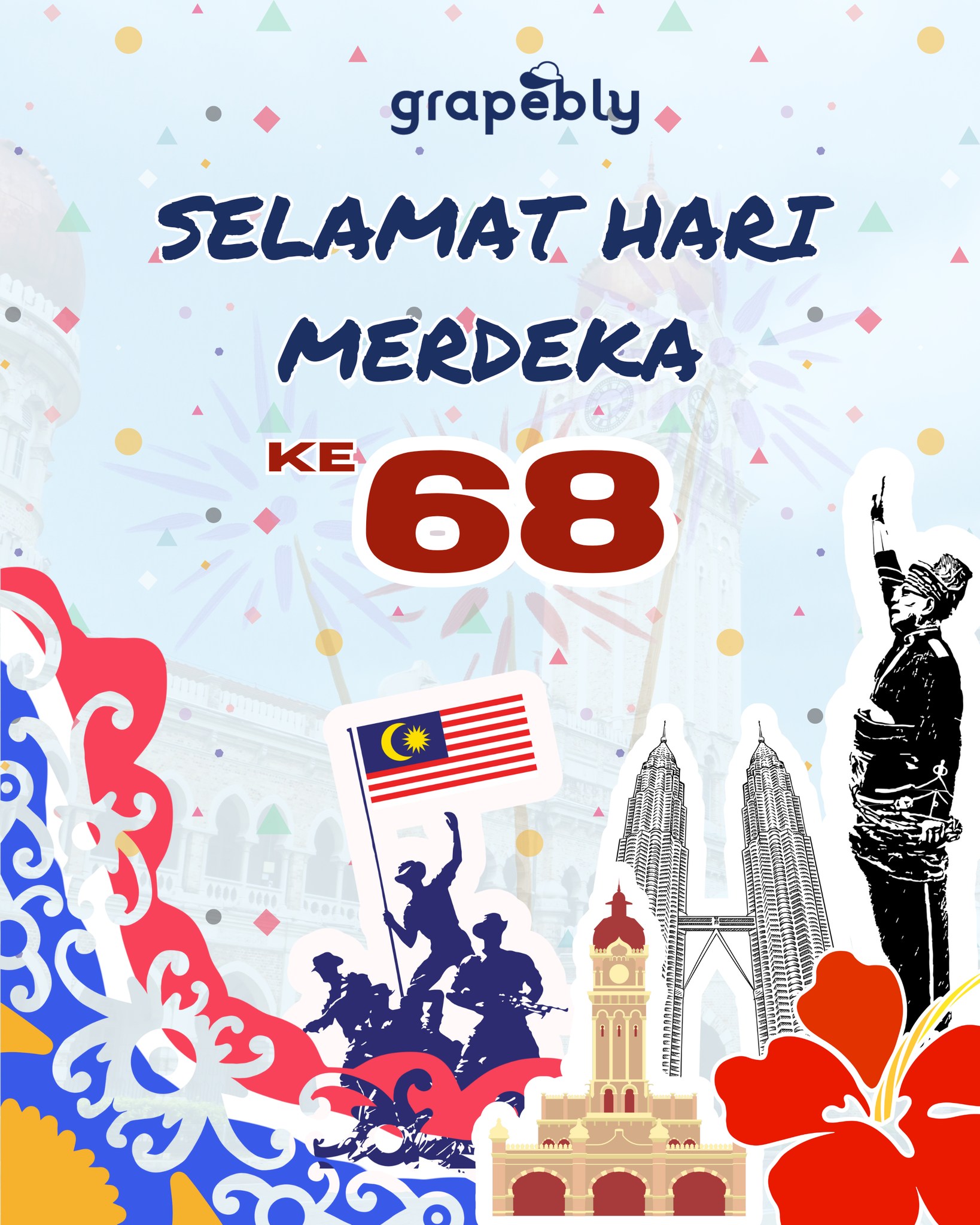 Grapebly - 🇲🇾 Selamat Menyambut Hari Kemerdekaan ke-68!... | Facebook