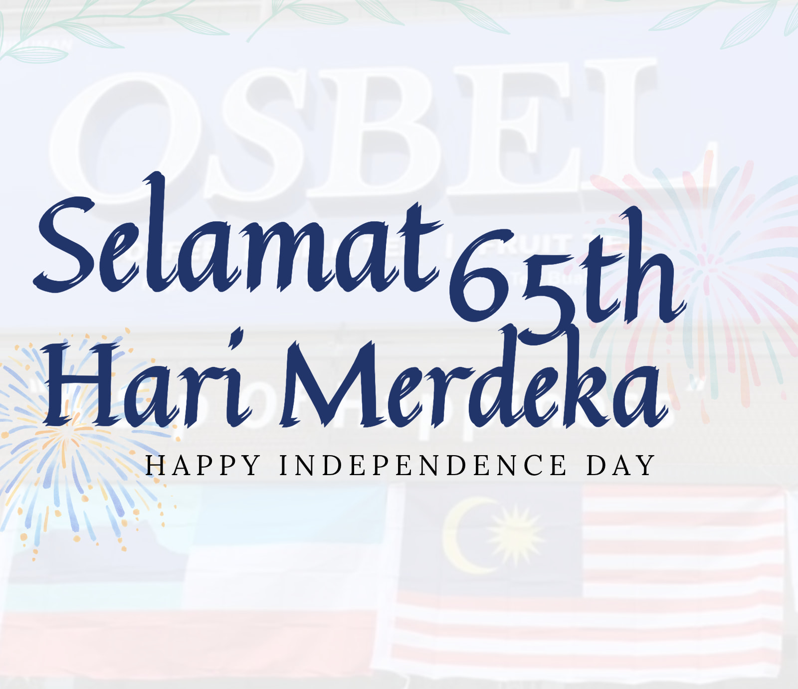 OSBELmsia - HAPPY 65TH INDEPENDENCE DAY🥳 MERDEKA🇲🇾!...