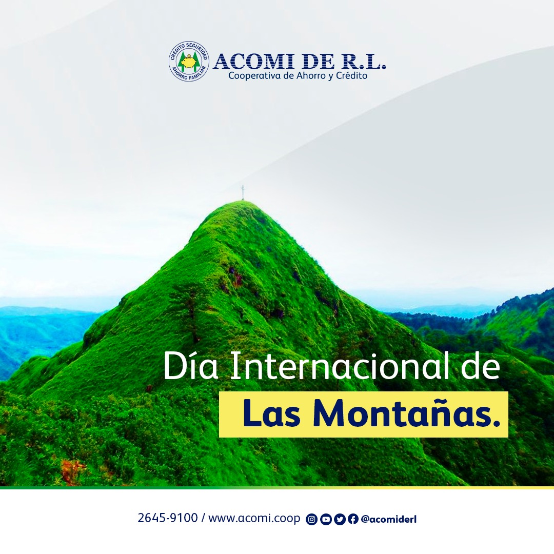 ACOMI de R.L. - Día de la Montaña 🪵🌿🌱. Celebra la...