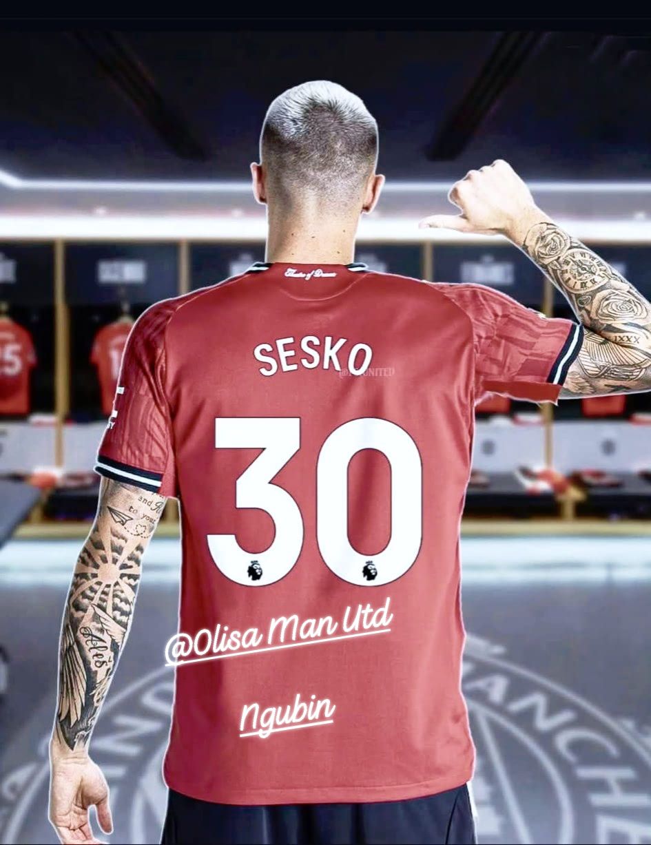 🛑🛑: BENJAMIN SESKO TO WEAR JERSEY NUMBER 30 AT MANCHESTER UNITED.