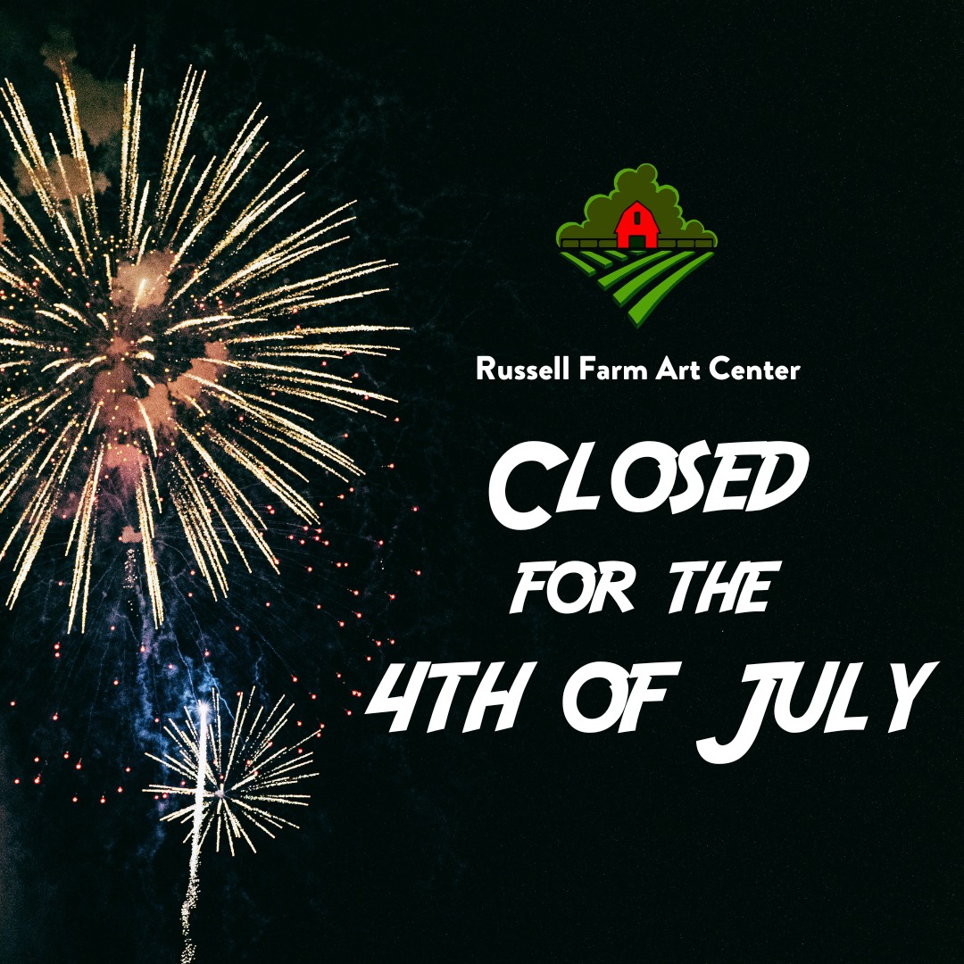 The farm will be closed on... - Russell Farm Art Center