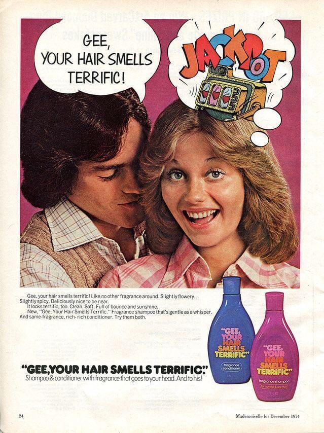 1974 GEE, YOUR HAIR SMELLS TERRIFIC!” Shampoo ad. Did you use it?