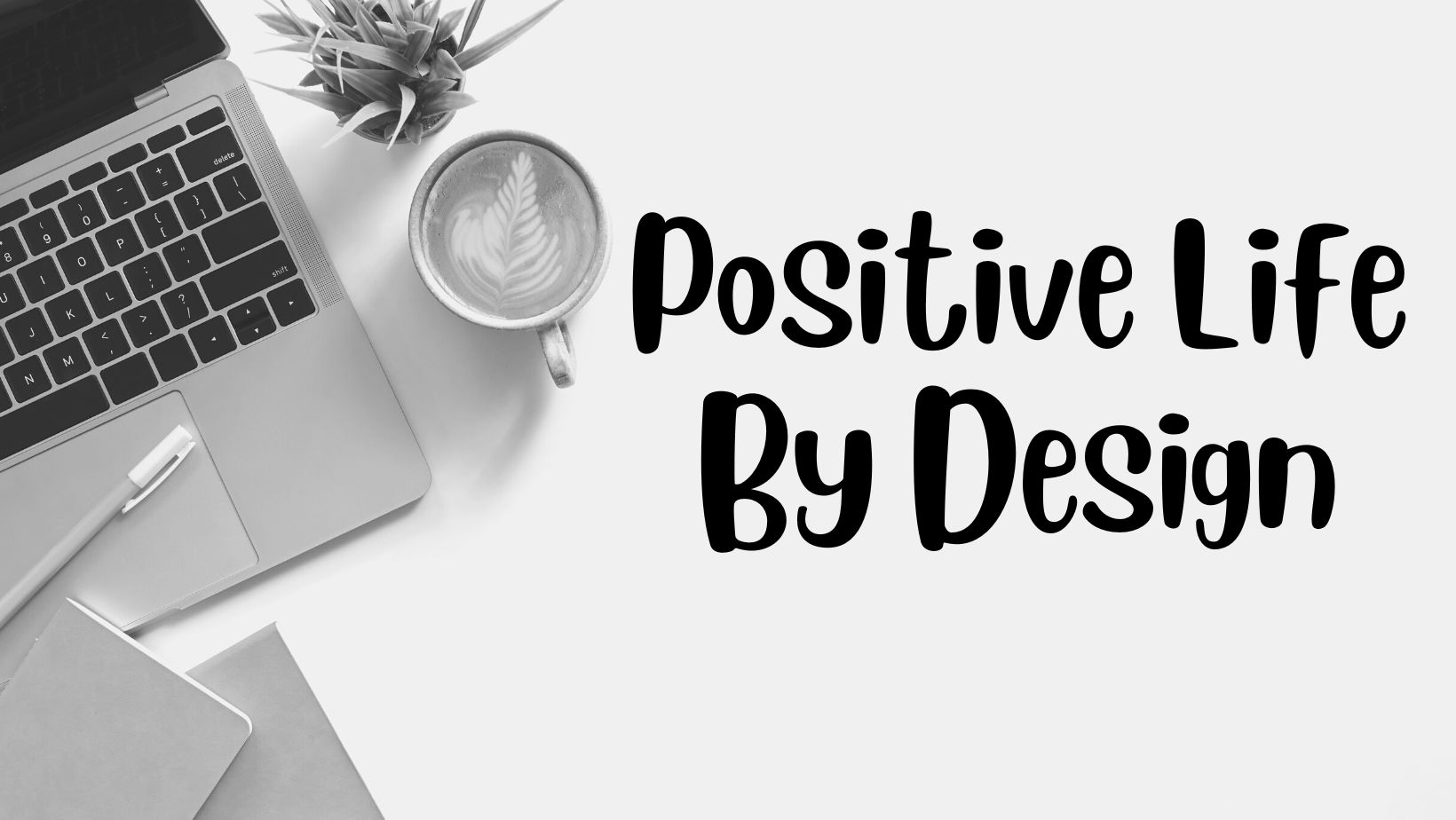 Picture of Positive Life by Design