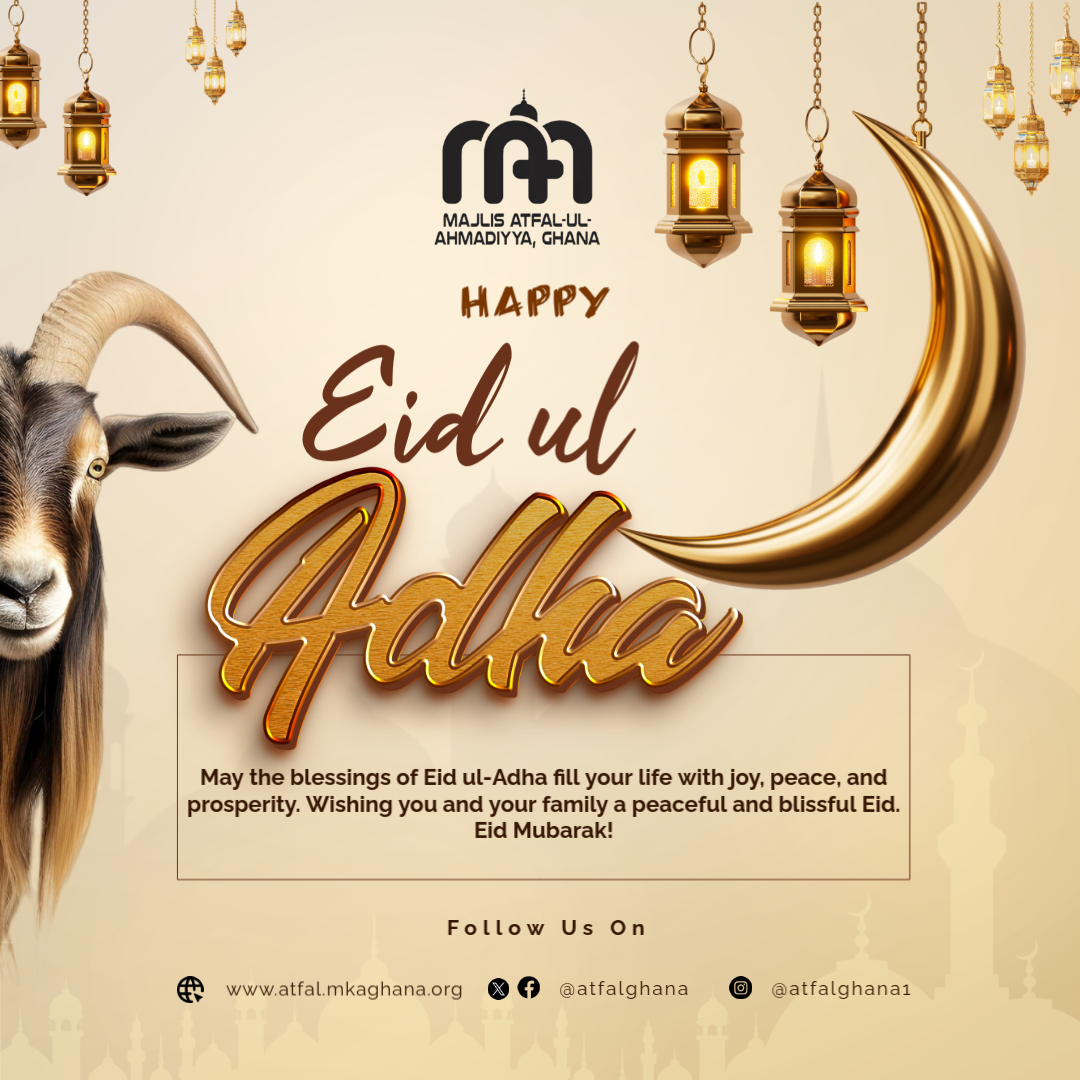 Atfal - Eid-ul-Adha Mubarak from Majlis Atfal-ul-Ahmadiyya Ghana! Today ...