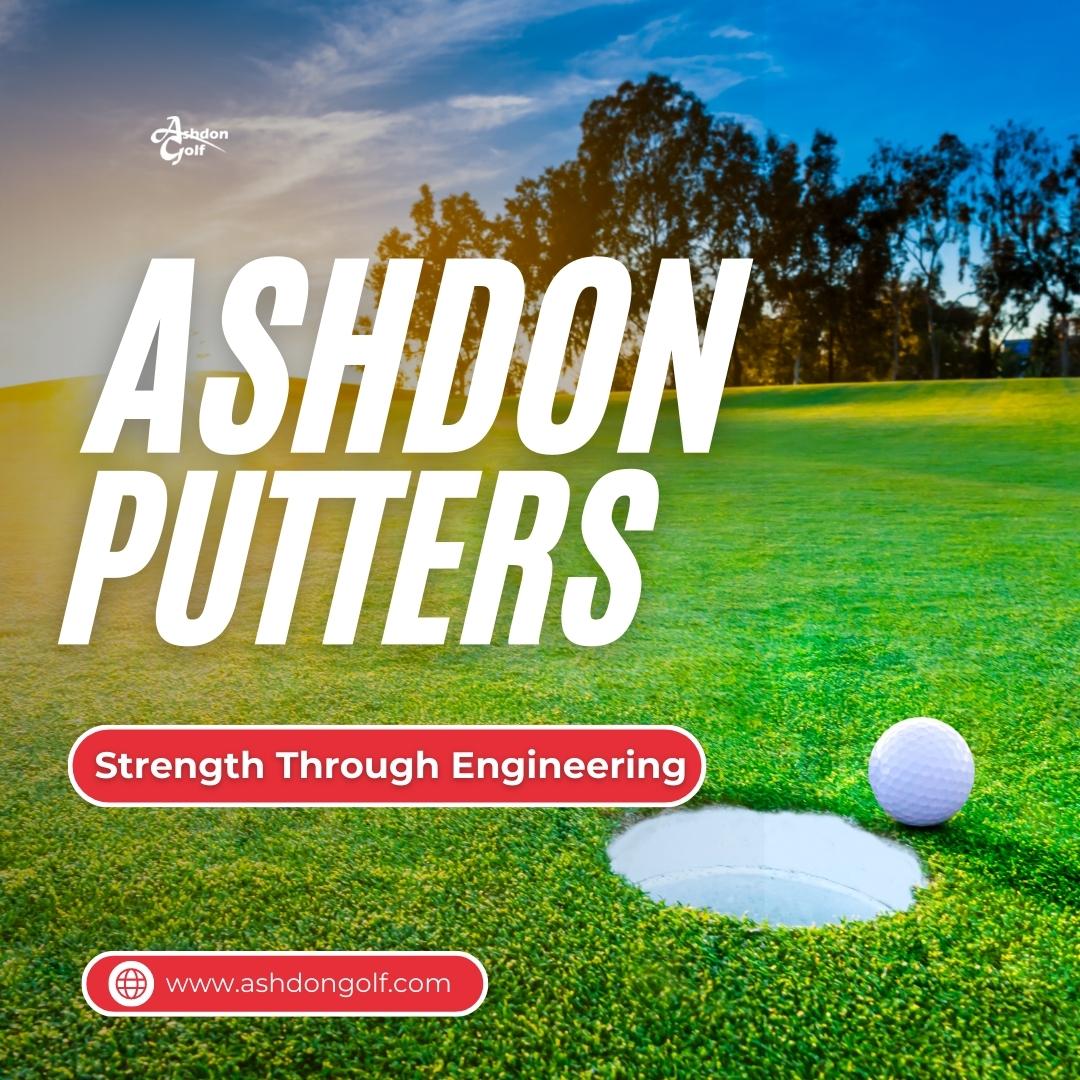 Ashdon - The difference between most putters is aesthetics and weight ...
