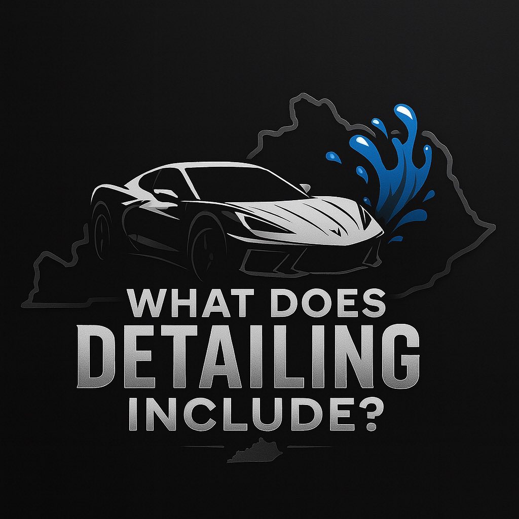 What Does Detailing a Car Include: Expert Breakdown