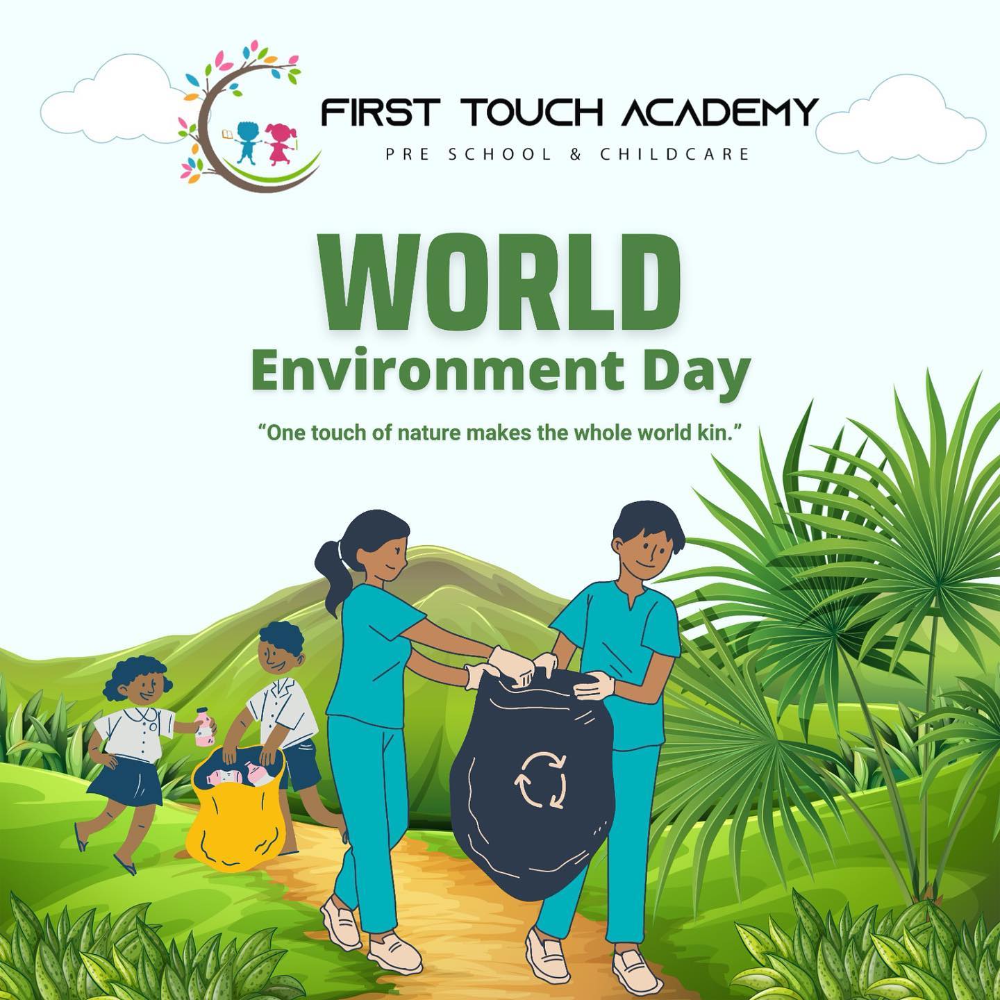 HAPPY WORLD ENVIRONMENT DAY, make... - First Touch Academy