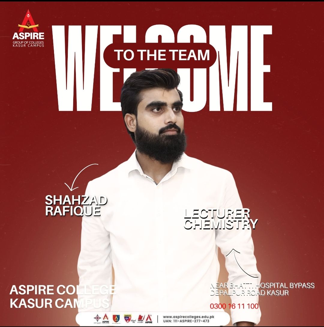 Aspire - Aspire College Kasur warmly welcomes Mr. Shahzad Rafiq ...