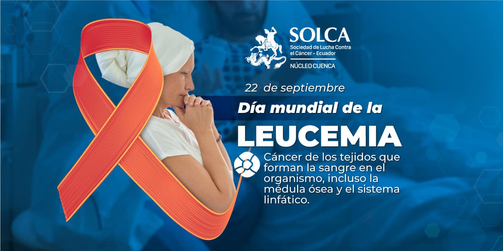 #DíaMundialDeLaLeucemia... - Instituto del Cáncer SOLCA Cuenca | Facebook