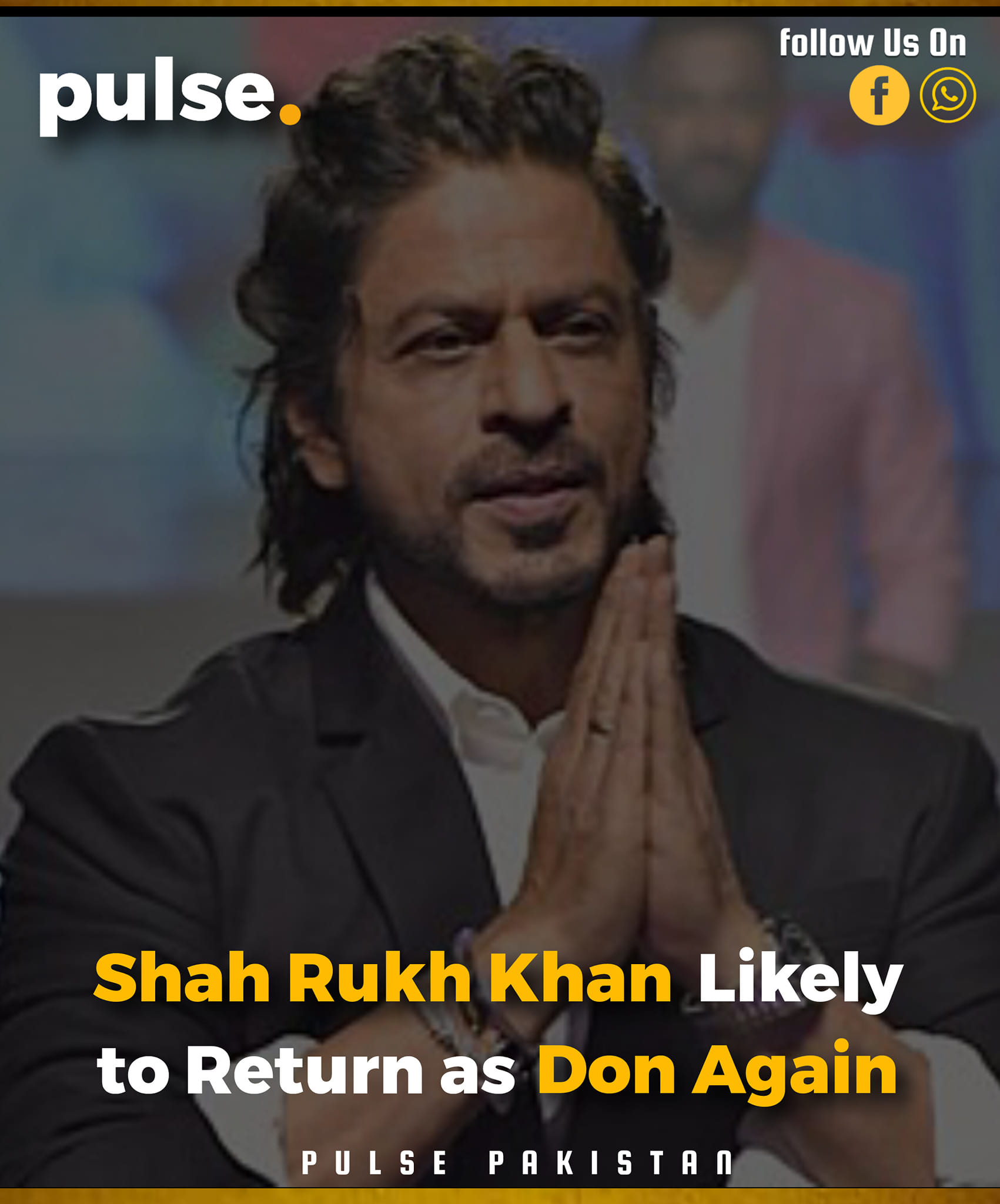 Pulse Pakistan - Shah Rukh Khan is set to reprise his...