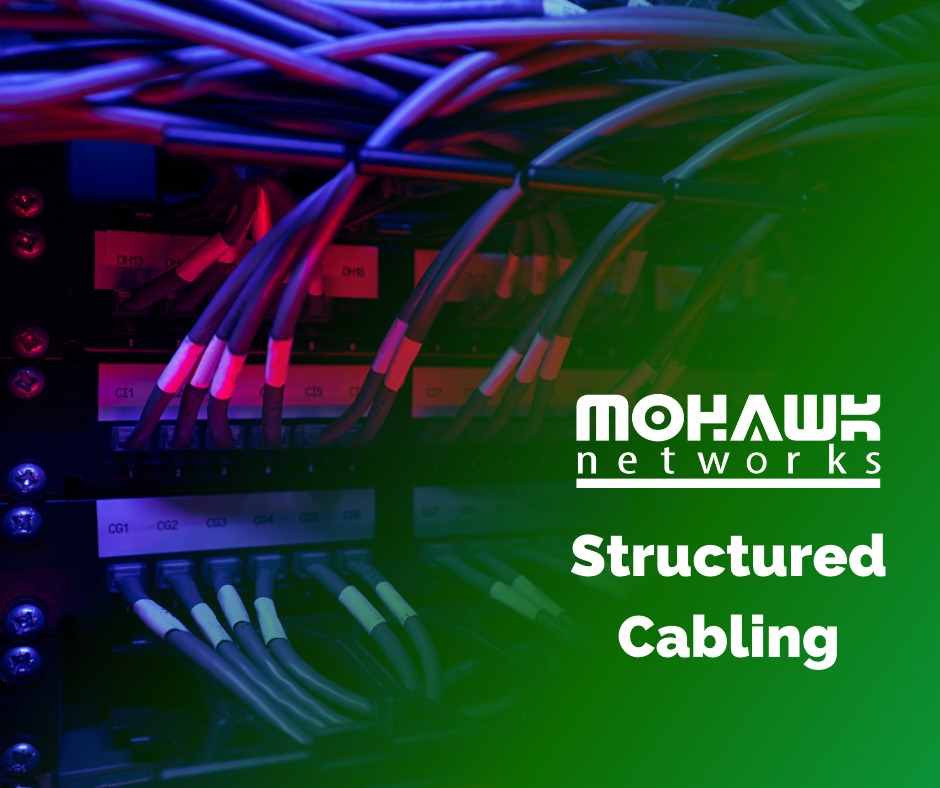 What is structured cabling?... - Mohawk Networks, LLC
