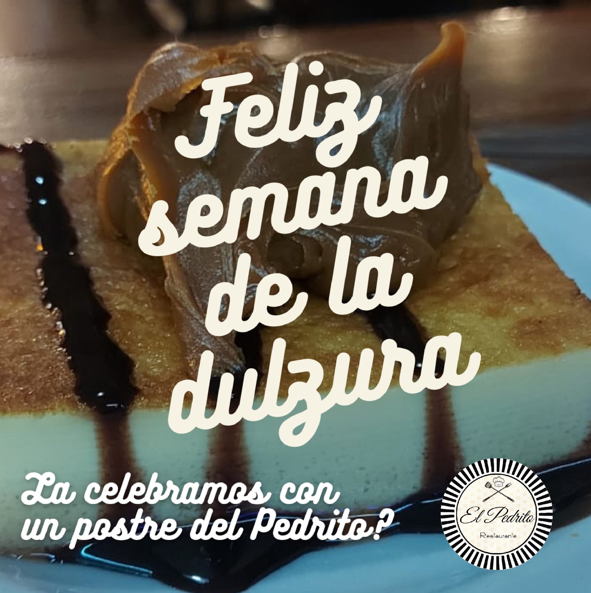 Los más ricos postres para celebrar... - Pizzería del Pedrito