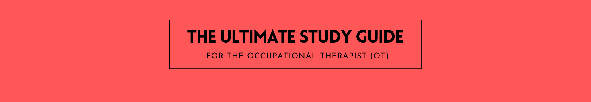 The Ultimate Study Guide for the Occupational Therapist-OT