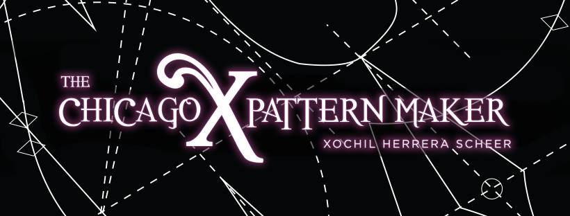 Xochil - The Chicago Pattern Maker