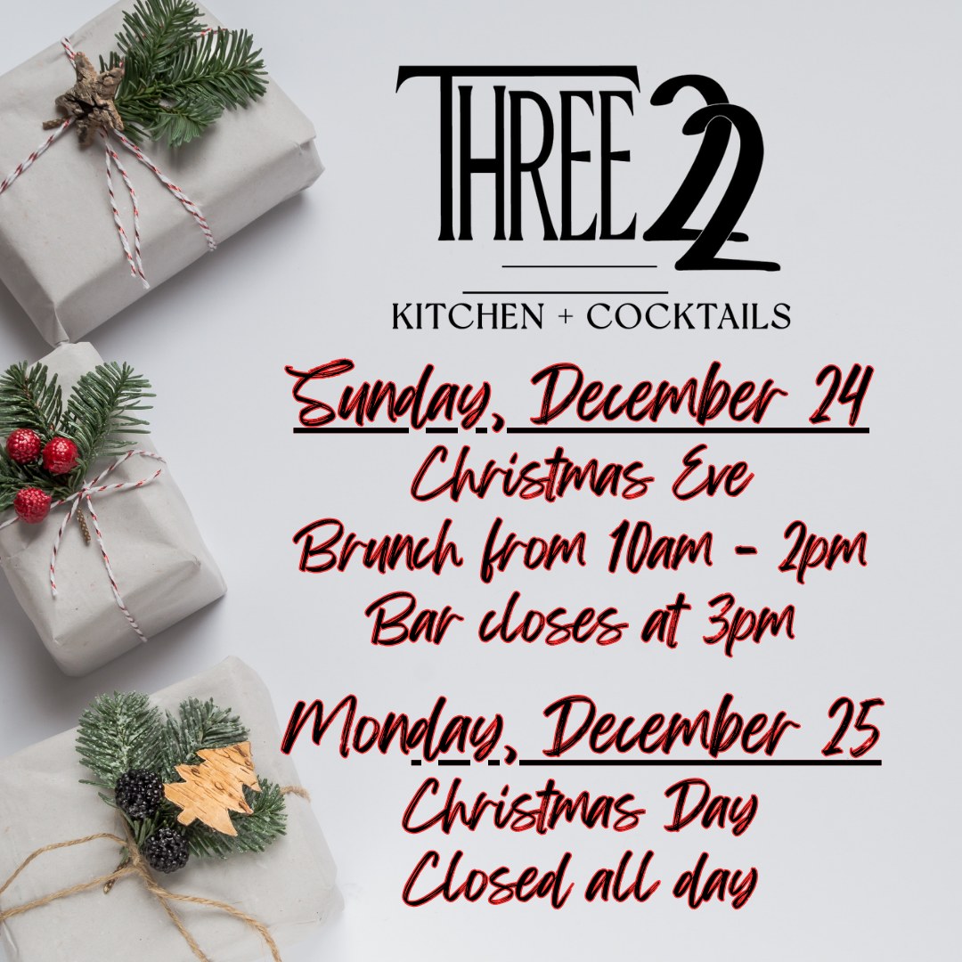 🎄Christmas hours at Three22🎄... - Three22 Kitchen & Cocktails