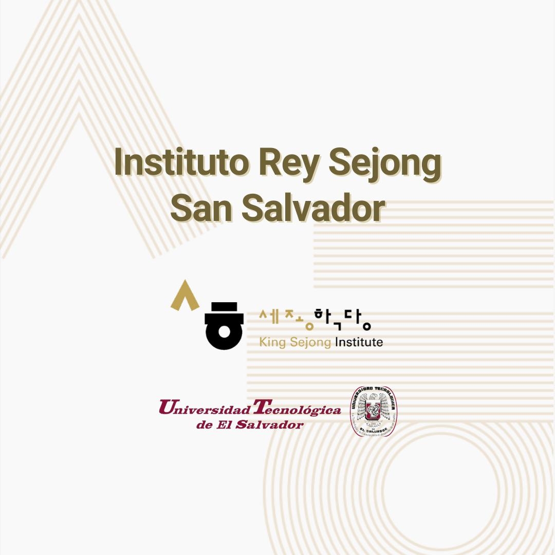 Instituto Rey Sejong San Salvador | San Salvador